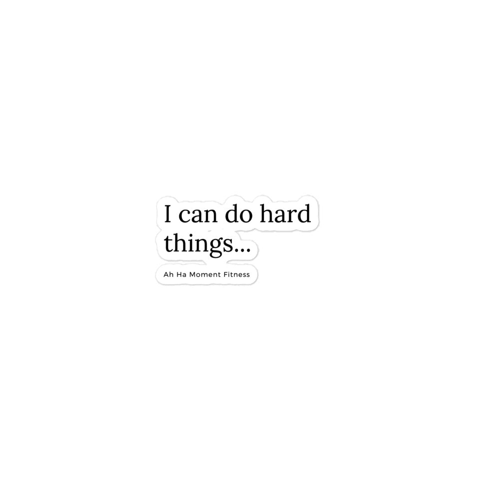 Bubble-free sticker - I Can Do Hard Things Ah Ha