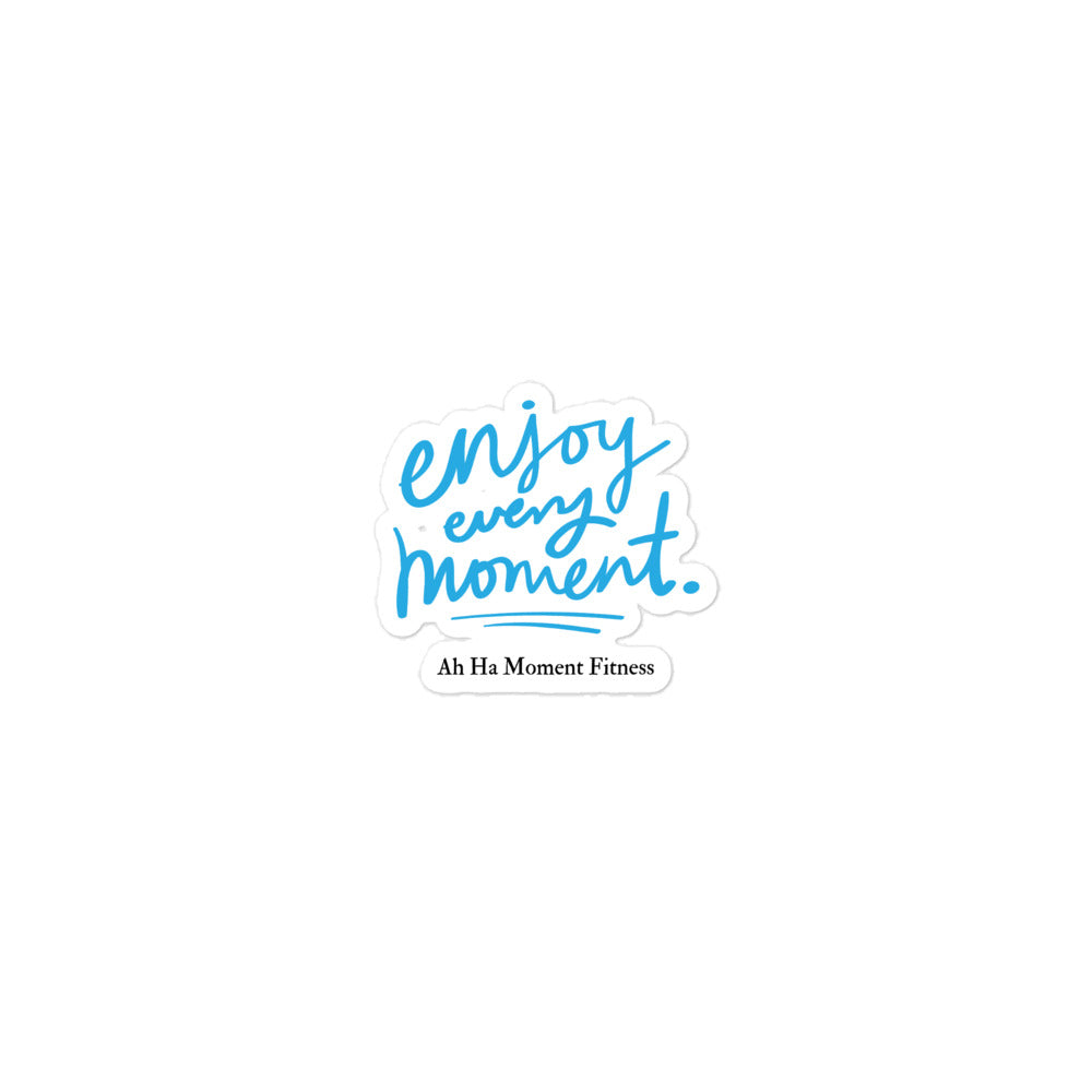 Bubble-free sticker - Enjoy Every Moment