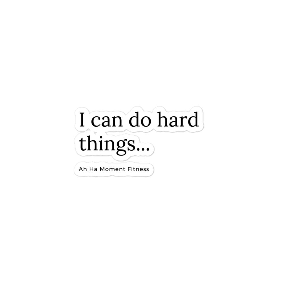 Bubble-free sticker - I Can Do Hard Things Ah Ha