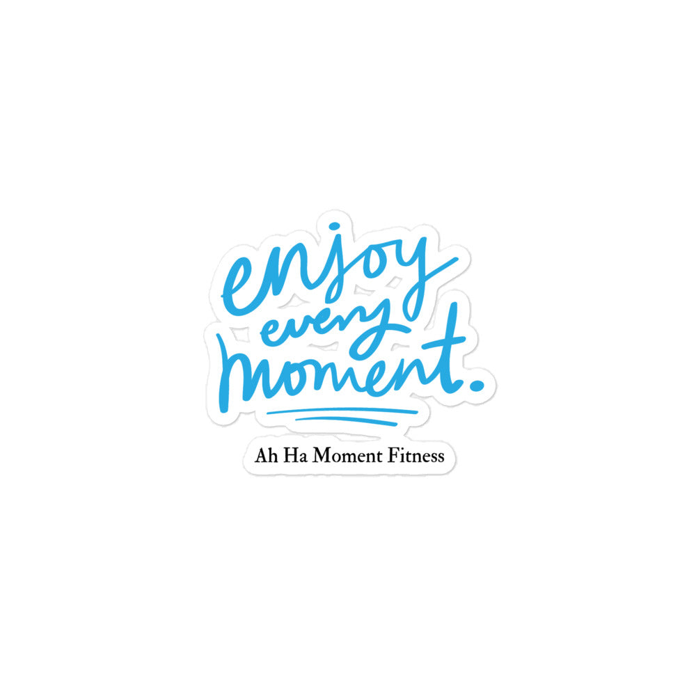 Bubble-free sticker - Enjoy Every Moment