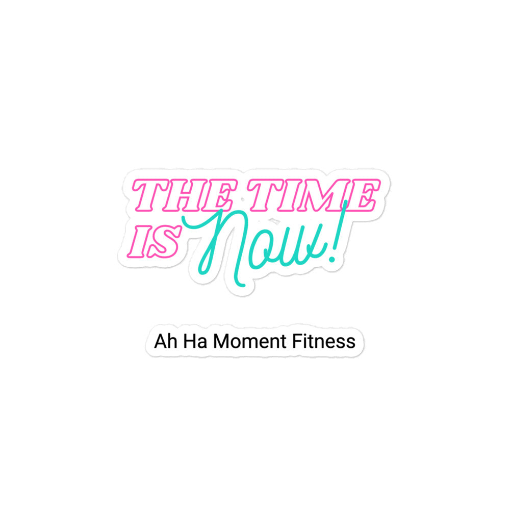 Bubble-free sticker - The Time Is Now