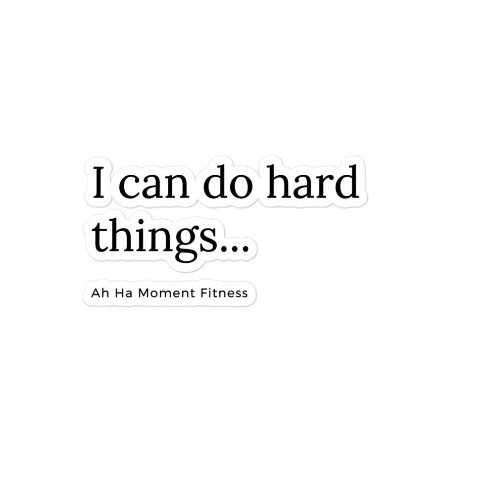 Bubble-free sticker - I Can Do Hard Things Ah Ha