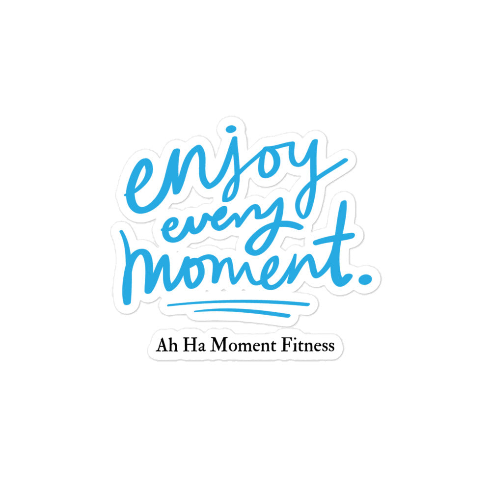 Bubble-free sticker - Enjoy Every Moment