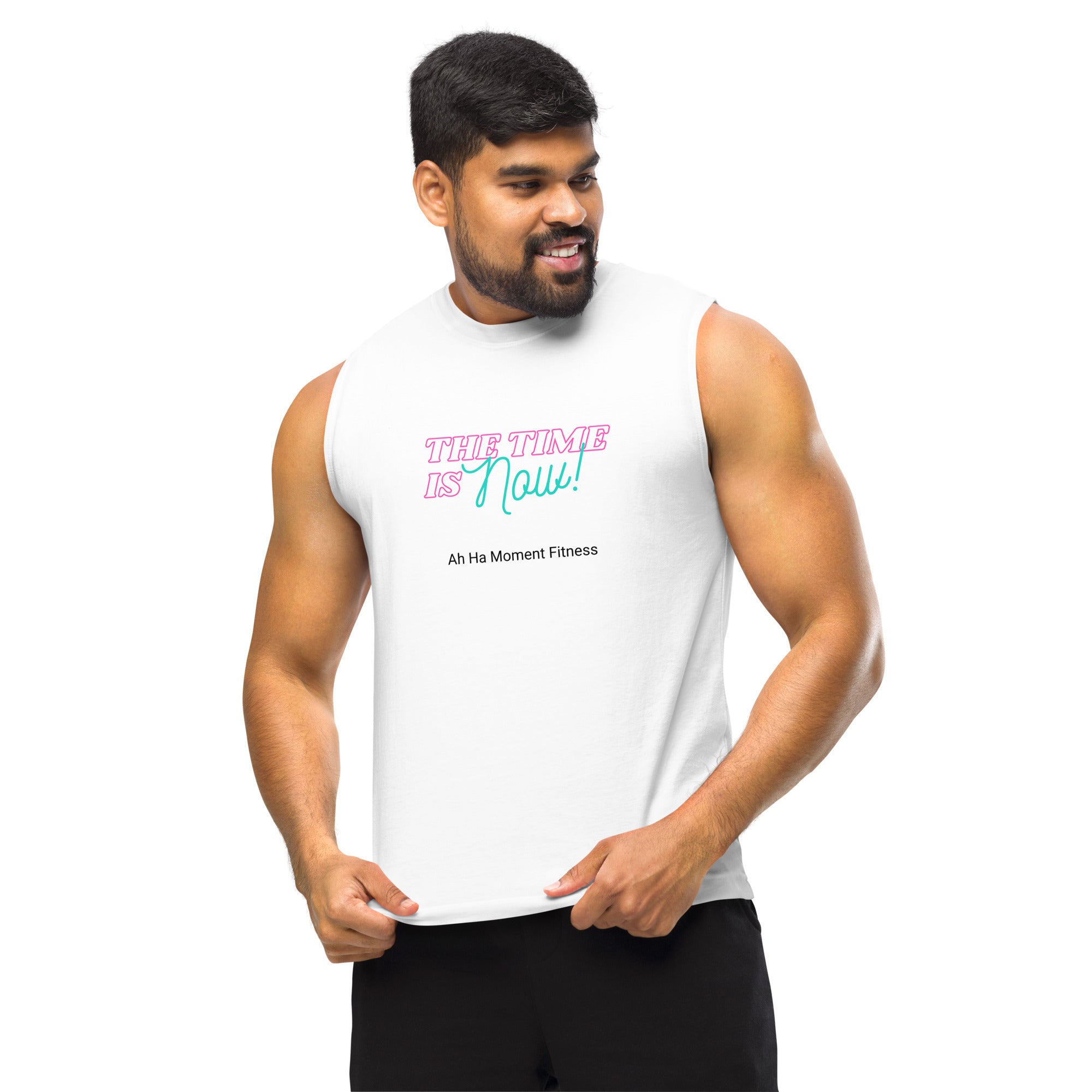 Muscle Shirt - The Time Is Now