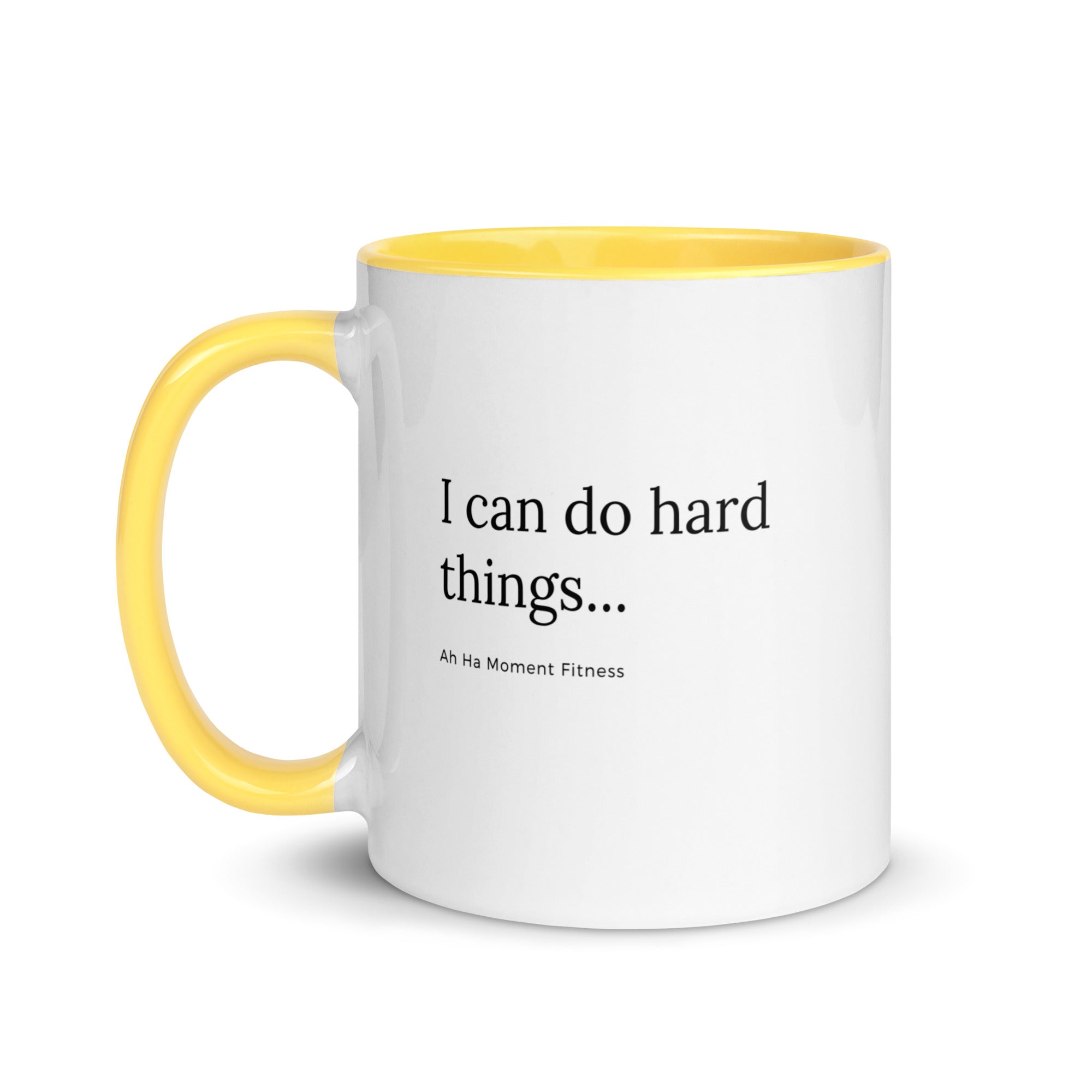 Mug with Color Inside - I Can Do Hard Things Ah Ha